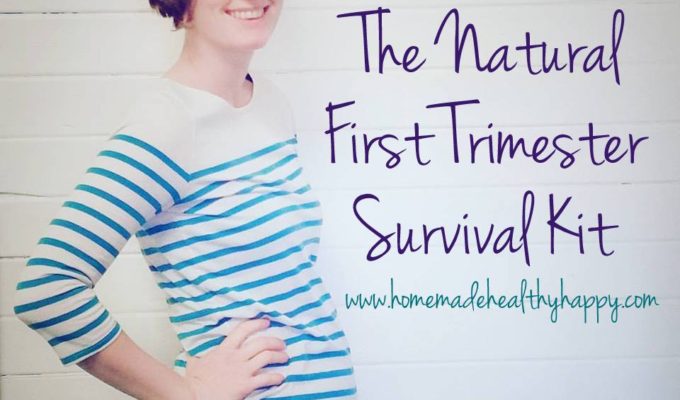 Natural First Trimester Survival Kit